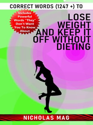 cover image of Correct Words (1247 +) to Lose Weight and Keep It Off Without Dieting